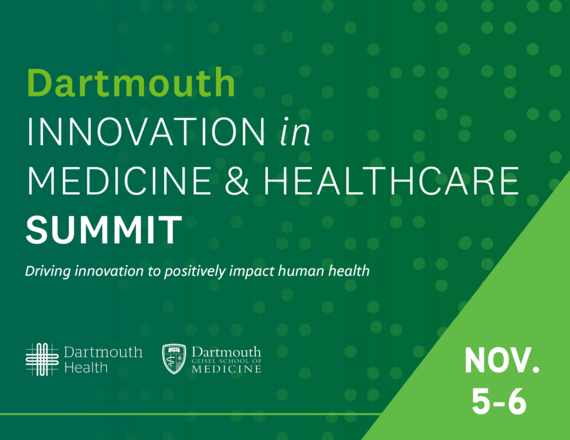 Dartmouth Innovation in Medicine & Healthcare Summit | November 5-6, 2025